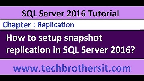 How to setup Snapshot Replication in SQL Server 2016 - SQL Server 2016 DBA Tutorial