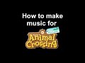 How to make music for "Animal Crossing" (FL Studio TUTO)