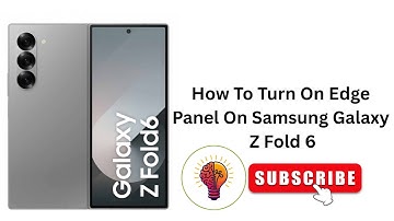 Get Edge Panel on Samsung Galaxy Z Fold 6 - Beginner-Friendly Instructions