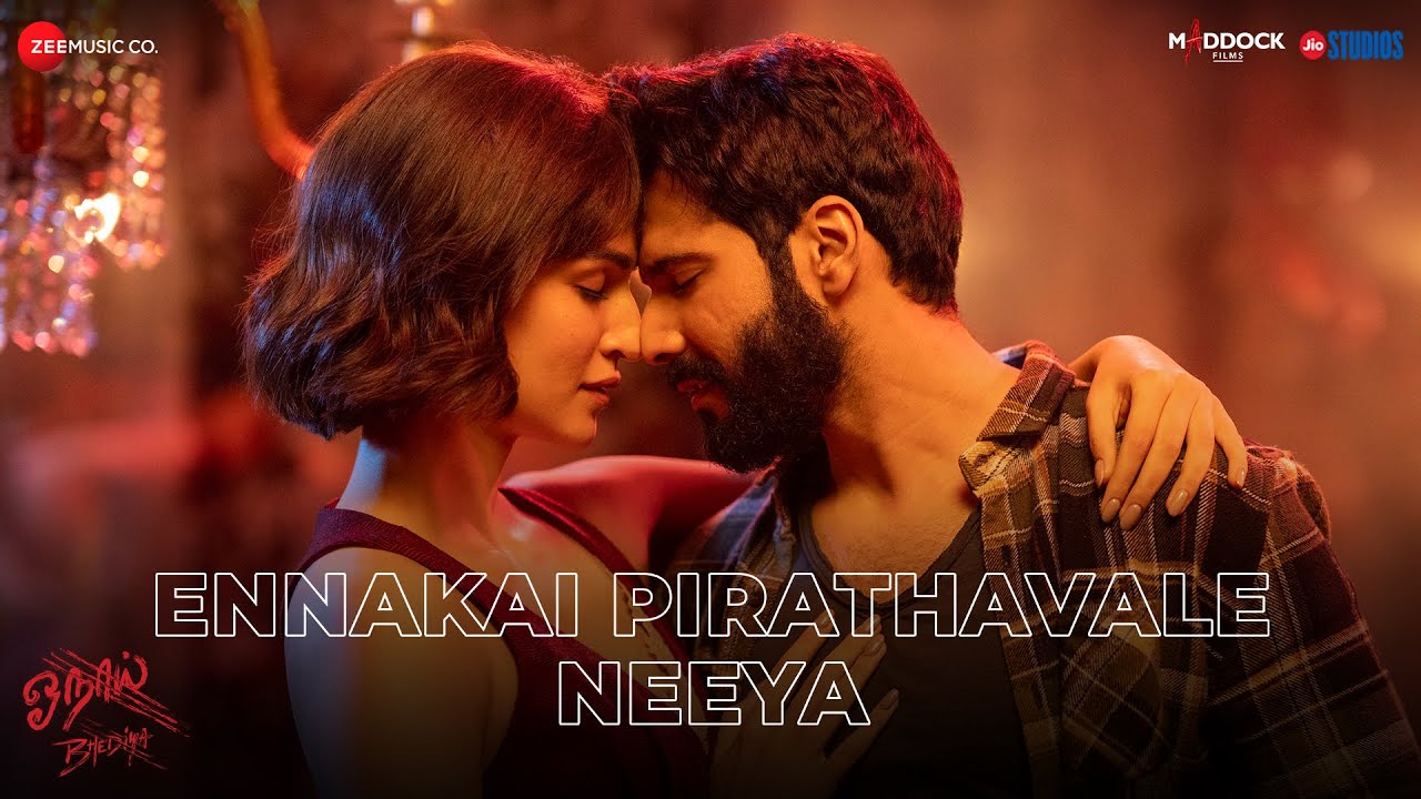 Ennakai Pirathavale Neeya   Bhediya Tamil  Varun Dhawan  Kriti Sanon  Sachin Jigar  Karthik