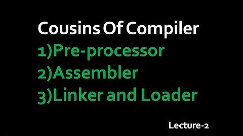 Cousins Of Compiler || Execution Sequence of Program in hindi urdu -lecture 2