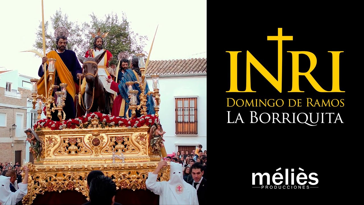 INRI, LA PELÍCULA. DOMINGO DE RAMOS. LA BORRIQUITA.