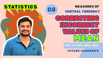 Arithmetic Mean - Correcting Incorrect Values of Mean 08 NET|BCA|BCOM #bcom #net #statistics #mean