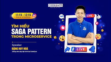 [Livestream] Tìm hiểu SAGA Pattern trong Microservice