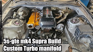 5s Beams MK4 Supra build - Turbo manifold fabrication