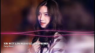 Xin Một Lần Ngoại Lệ Remix - Trịnh Đình Quang × Keyo (@OrinnMix) | Bản Remix Cực Hay 2022