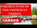 5 secrets pour un visa visiteur au canada