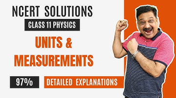 👉UNITS & MEASUREMENTS🟠 Class 11 Physics NCERT Solutions of Chapter 1 💥with Detailed Explanations🎯