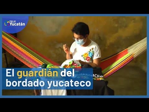 👉Brandón, El Guardián Del Antiguo Bordado Yucateco🧵 | Tele Yucatán