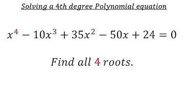 Solving A 4th Degree Polynomial Equation For All 4 Roots.