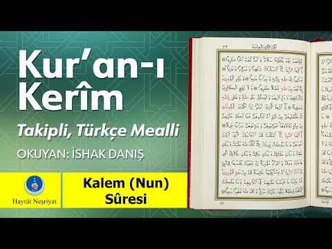 68. Kalem (Nun) Suresi - İshak Danış, Takipli ve Türkçe Mealli (1080p Yeni Video)