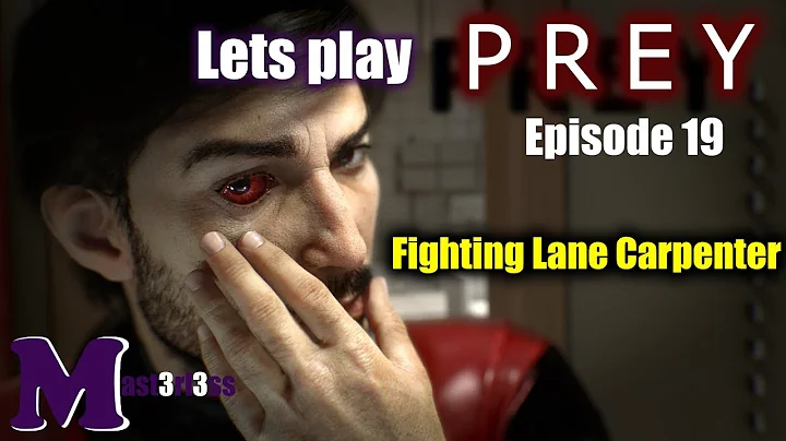 Prey Episode 19 (Fighting Lane Carpenter)