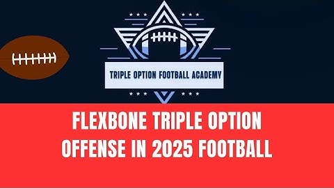 Flexbone Triple Option Offense in 2025 Football