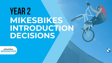 Year 2 Decisions | MikesBikes Introduction to Business Simulation