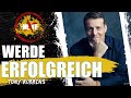 Tony Robbins - Wie du ERFOLGREICH wirst mit 1:1 Schritteplan / Nexxt lvl Motivation Deutsch