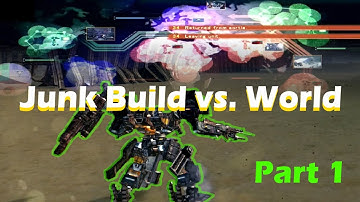 How far Can You Go with Junk Build in Armored Core? Part 1