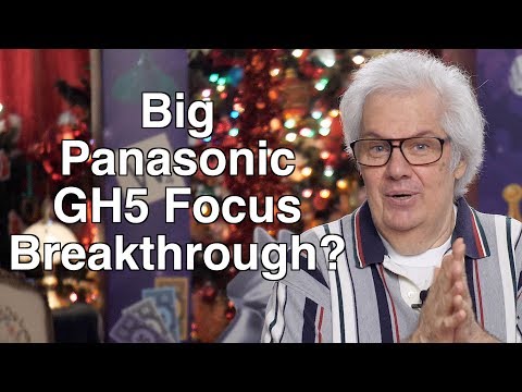 Big GH5 Focus Breakthrough?