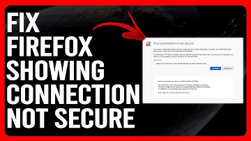 How To Fix Firefox Showing Connection Not Secure (Complete Troubleshoot Guide To Solve The Issue)