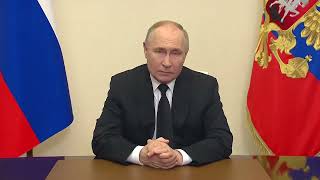 Putin Addresses in Russian People After Crocus City Hall Attack - Full Text with English Subtitles