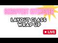 Scrapfest Kitchener Layout Class Wrap Up