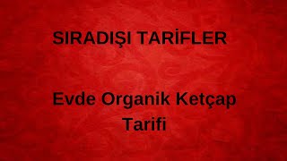 Evde Organik Ketçap Tarifi