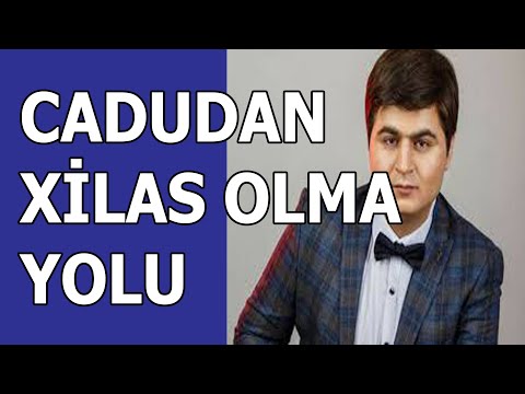 Cadudan Necə Qurtulmaq Olar? Ekstrasens Aqil Məhərrəmov