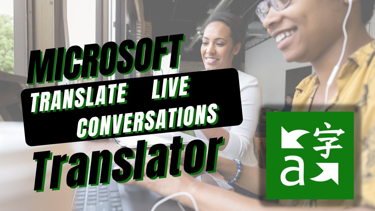 How to Translate Live Conversations with Microsoft Translator - YouTube