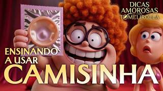 Ensinando A Usar Camisinha - Dicas De Amor Com Tomelirolla