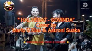 HAL HEBAT - GOVINDA Cover by Mario G Klau ~ Astroni Suaka #Mariogklau #Astronisuaka #masbojeschannel