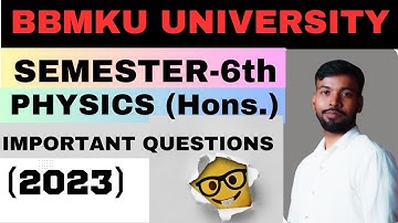 PHYSICS HONS. 6th SEMESTER //IMPORTANT QUESTION//SEMESTER 6//BBMKU//DHANBAD//RANA ROSHAN//ORIGIN