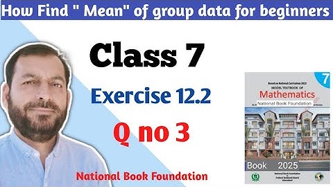Class 7 Exercise 12.2 Q no 3 NBF Maths Ex 12.2 How find mean of group data in Urdu Hindi