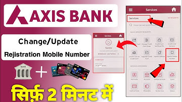 Axis Bank Mobile Number Change Online | How to update Axis Bank Registered Mobile number online