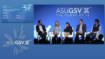 2019 ASU GSV Summit: Center Stage How Do You Measure Social Impact in the Education Sector?