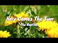 Here Comes The Sun (Lyrics) by The Beatles