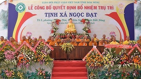 Đôi nét về tịnh xá Ngọc Đạt (Đăk Nông) và Lễ Bổ nhiệm trụ trì ĐĐ. Thích Giác Nhường