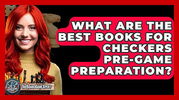 What Are The Best Books For Checkers Pre-game Preparation? - The Board Game Xpert