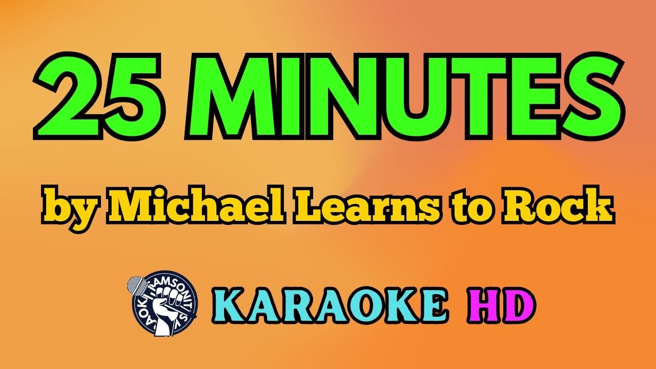 25 Minutes KARAOKE by Michael Learns to Rock 4K HD samsonites