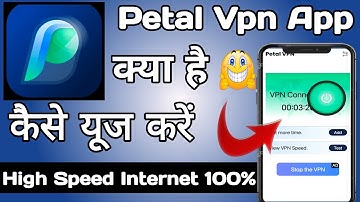 Petal vpn | Petal vpn app kaise use kare | How to use petal vpn app | Petal vpn app
