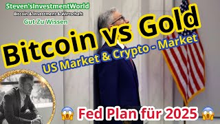 Krypto: Bitcoin vs Gold🚨😱Eilupdate!⚠️FED Plan 2025💥US Market update🚀🤔