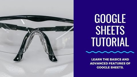 Google Sheets Tutorial: Formatting Tables and Creating Pie Charts