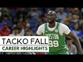 Every Tacko Fall Highlight of His NBA Career