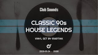 CLUB SOUNDS 90s - Vinyl Classics - House Legends by MARTINK