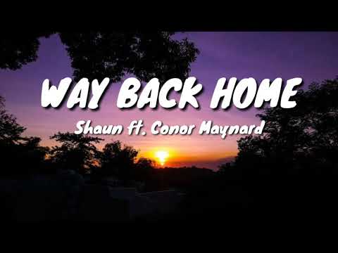 Way Back Home - SHAUN ft. Conor Maynard | LYRICS - YouTube