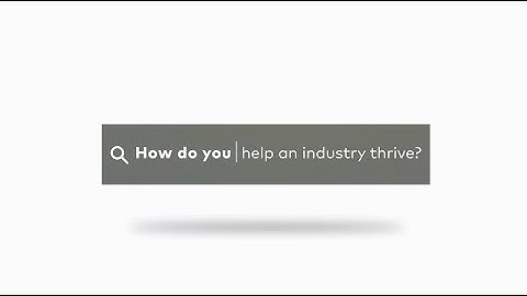 How do you help an industry thrive?