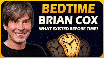 1 Hour of "WHAT EXISTED BEFORE TIME?" With Brian Cox to Fall Asleep