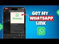 How to Share WhatsApp Profile Link - Get My WhatsApp Link (2026)