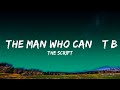 The Script - The Man Who Can’t Be Moved  Lyrics