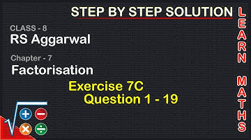 Factorisation| Class 8 Exercise 7C Question 1 - 19| RS Aggarwal|Learn maths