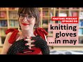 Spring Has Sprung and I’m Knitting Gloves | KNITTING PODCAST | Episode 9
