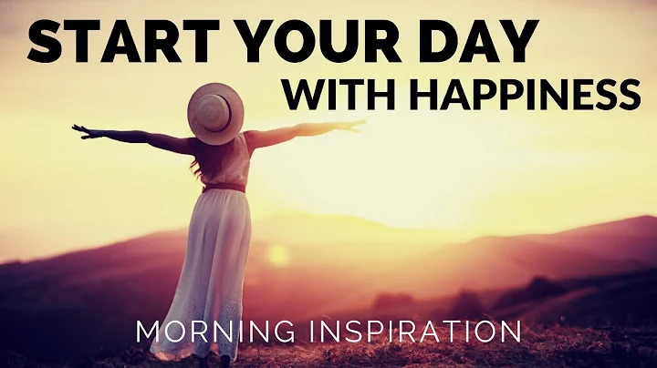 START YOUR DAY WITH HAPPINESS | Every Day Decide To Be Happy - Morning Inspiration To Motivate You - DayDayNews